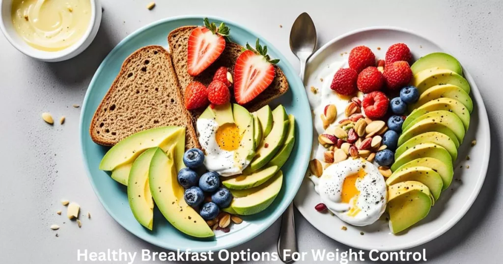 Healthy Breakfast Options For Weight Control